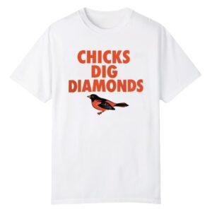 1 2026 Orioles Chicks Dig Diamonds Shirt 1