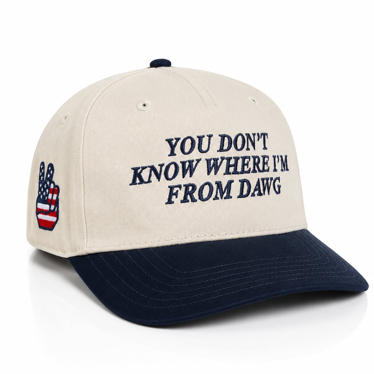 You Don't Know Where I'm From Dawg Hat You Don't Know Where I'm From Dawg Hat