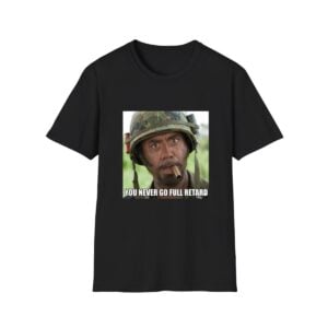 1 Kirk Lazarus You Never Go Full Retard Shirt 1