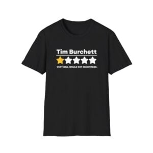 1 Tim Burchett Very Bad Would Not Recommend One Star Shirt 1