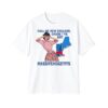 0 Call Me New England Cause I Got MassiveHugeTits Shirt 1