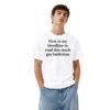 1 First In My Bloodline To Read This Much Gay Fanfiction Shirt 3