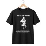 Fuck Leaf Nation Shirt