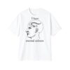 1 I Have Mental Eelness Shirt 1