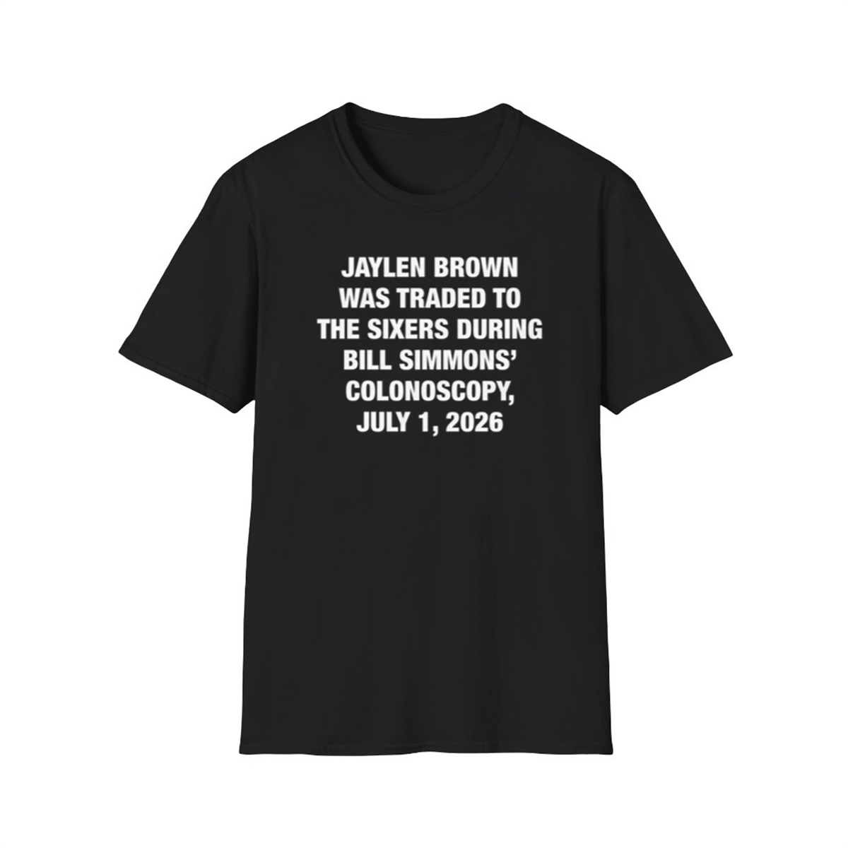 Jaylen Brown Was Traded During Bill Simmons Colonoscopy 2026 Shirt 1 1 Jaylen Brown Was Traded During Bill Simmons Colonoscopy 2026 Shirt 1