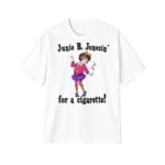 Junie B Jonesin For A Cigarette Shirt