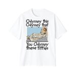 Odyssey This Odyssey That You Odyssey These Titties Shirt