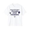 1 Pharrell Williams Chad Hugo The Neptunes Please Stop Fighting Shirt 1