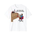 Your Honor Who Gives A Fuck Lowkey Shirt