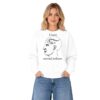 2 I Have Mental Eelness Sweatshirt