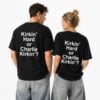 Kirkin Hard or Charlie Kirkin Shirt 4 2 Kirkin Hard or Charlie Kirkin Shirt