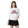 2 Treat Her With Compassion Sweatshirt