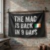2026 The Mac Is Back In 9 Days Flag 2
