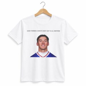1 Cole Bishop God Forbid a White Boy Get a Lil Motion Shirt