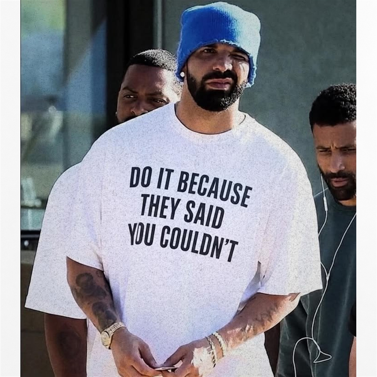 9 Drake Do It Because They Said You Couldnt Shirt Drake Do It Because They Said You Couldn't Shirt