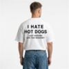 I Hate Hot Dogs Just Kidding Can You Imagine Shirt 2