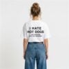 I Hate Hot Dogs Just Kidding Can You Imagine Shirt 4