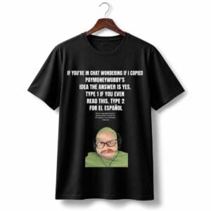 1 If You re In Chat Wondering If I Copied PayMoneyWubby s Cyr Shirt