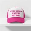 Kitten Needs A Fucking Hot Dog Foam Trucker Hat 1