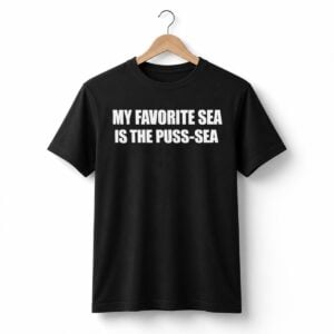 1 My Favorite Sea is The Puss Sea Shirt
