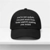 You're Not Autistic You Just Work From Home And It's Making You Weird Hat 8 Youre Not Autistic You Just Work From Home And Its Making You Weird Hat 1