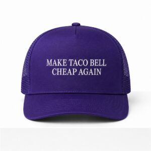 0 2026 Make Taco Bell Cheap Again Hat