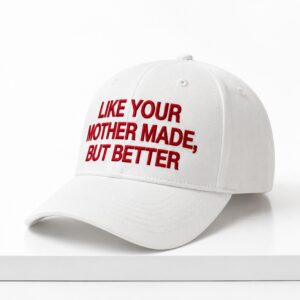 Kalen Jackson Like Your Mother Made But Better Hat 1
