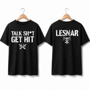 1 Brock Lesnar Talk Shit Get Hit Shirt