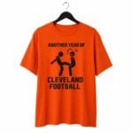 Another Year Of Cleveland Football Shirt