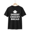 1 Kanye West Insert Cheesy Bread Shirt 1