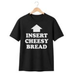 Kanye West Insert Cheesy Bread Shirt