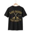 Rake Bauers Yard Work Co Shirt 7 1 Rake Bauers Yard Work Co Shirt 1