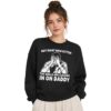 2 Not Right Now Kitten The Walls Are Closing In On Daddy Sweatshirt
