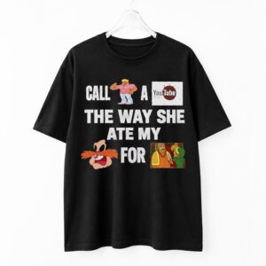 1 Call Yo Mama YouTube Poop The Way She Ate My Pingas for Dinner Shirt
