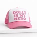 Dolly Parton Dolly Is My Hero Hat