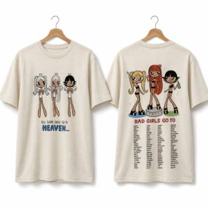 All Good Girls Go To Haven Bad Girls Go To Shirt 1