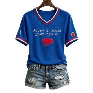 2026 Buffalo Football Sorry I Borke Your Table V Neck Shirt 1