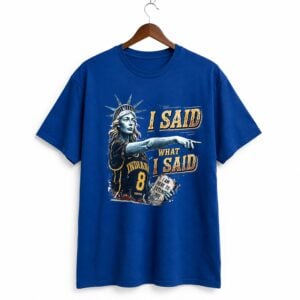 1 I Said What I Said Sophie Cunningham Shirt