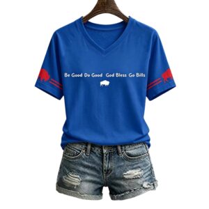 2026 Buffalo Football Be Good Do Good God Bless Go Bills V Neck Shirt 1