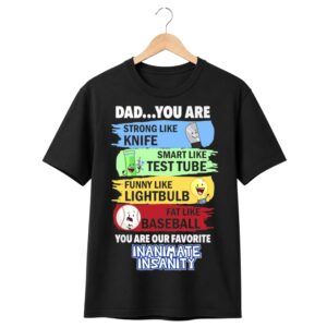 1 Dad You Are Strong Like Knife Smart Like Test Tube Shirt 1