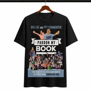 1 2026 Big Cat And PFT Commenter Pardon My Book Shirt