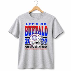 1 Josh Allen Bills Let's Go Buffalo Patricia Allen Fund Shirt