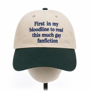First In My Bloodline To Read This Much Gay Fanfiction Hat 1