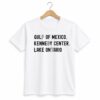 1 Gulf Of Mexico Kennedy Center Lake Ontario FDT Shirt 1