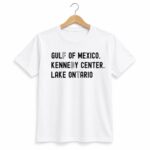 Gulf Of Mexico Kennedy Center Lake Ontario FDT Shirt