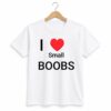 1 I Love Small Boobs Shirt 1