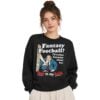 2 Fantasy Football Id Rather Fantasize About Her Foot In My Balls Sweatshirt