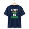 2026 Notre Dame Leave No Doubt Shirt 1