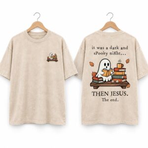 It Was A Dark And Spooky Night Then Jesus The End Shirt 2026 Halloween 1