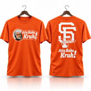 SF Giants Mike Krukow Atta Babe Kruk 2026 Shirt 1